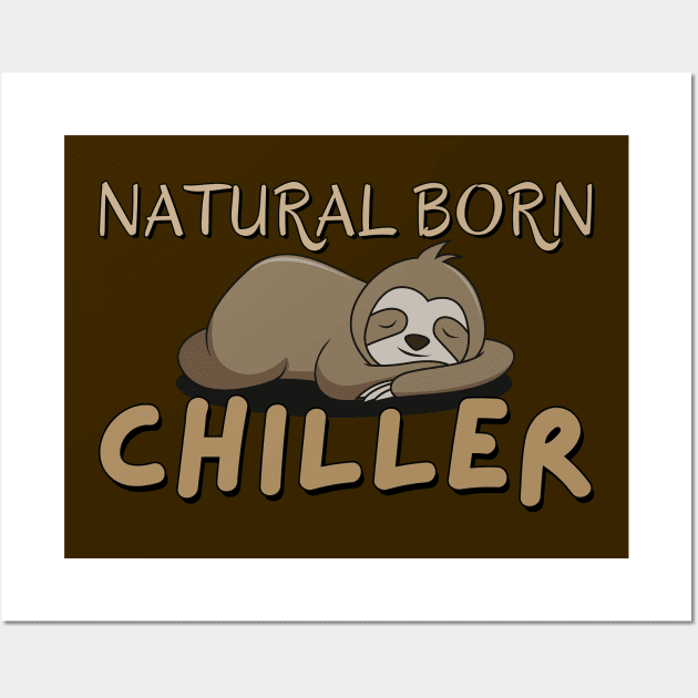 Natural born chiller - Cute lazy sloth Wall Art by Try It